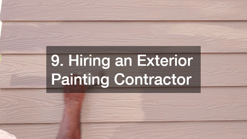 9. Hiring an Exterior Painting Contractor