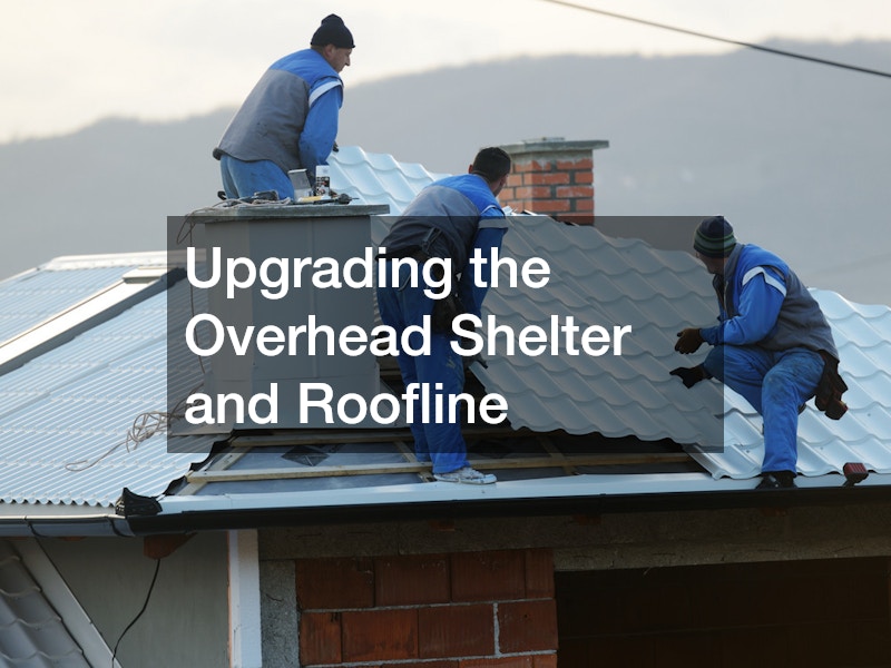 Upgrading the Overhead Shelter and Roofline