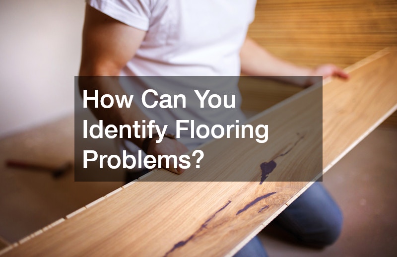 How Can You Identify Flooring Problems?