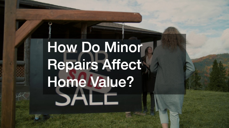 How Do Minor Repairs Affect Home Value?