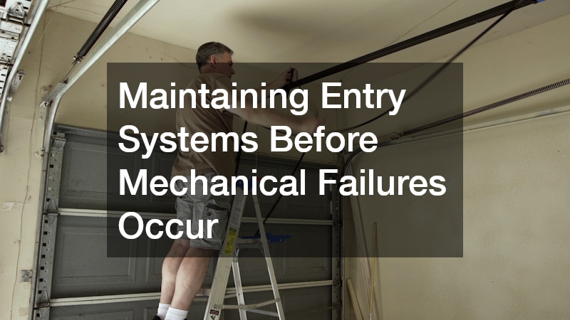 Maintaining Entry Systems Before Mechanical Failures Occur