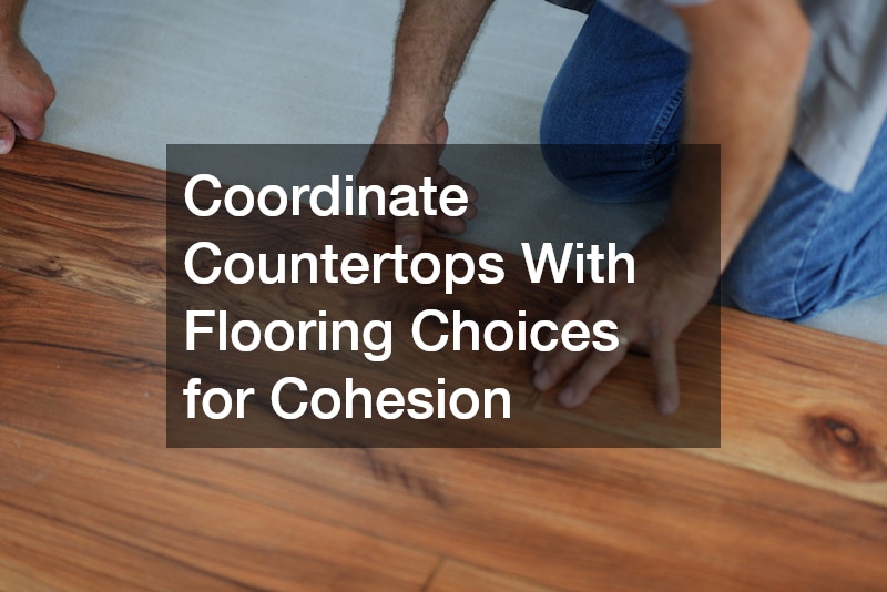 Coordinate Countertops With Flooring Choices for Cohesion