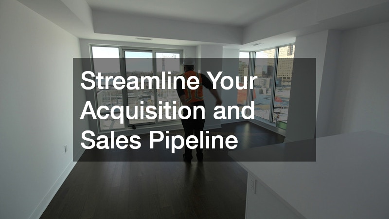 Streamline Your Acquisition and Sales Pipeline