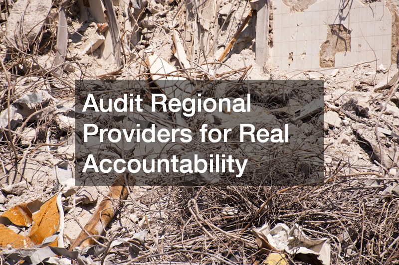 Audit Regional Providers for Real Accountability