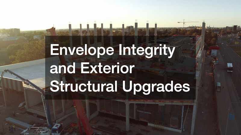 Envelope Integrity and Exterior Structural Upgrades