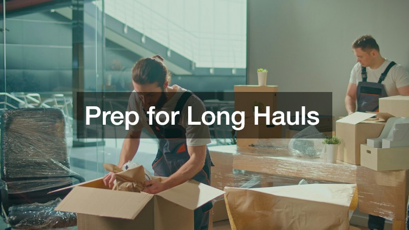 Prep for Long Hauls