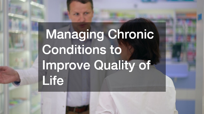  Managing Chronic Conditions to Improve Quality of Life