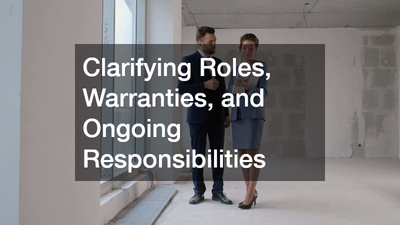Clarifying Roles, Warranties, and Ongoing Responsibilities