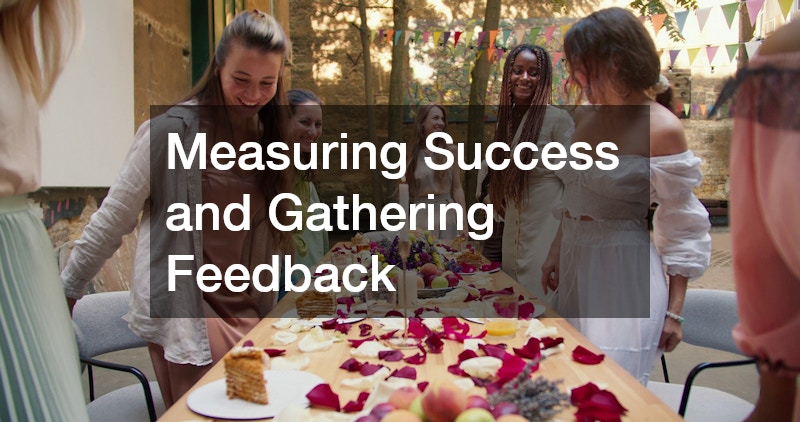 Measuring Success and Gathering Feedback