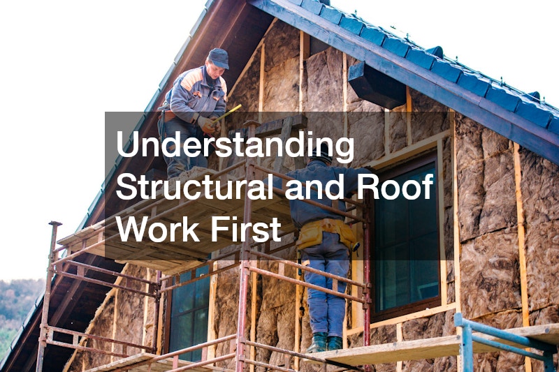 Understanding Structural and Roof Work First
