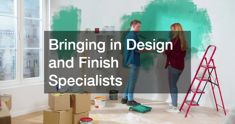 Bringing in Design and Finish Specialists