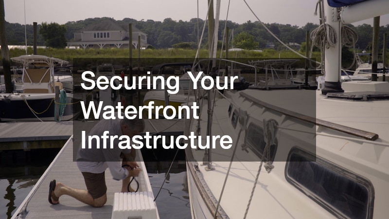 Securing Your Waterfront Infrastructure