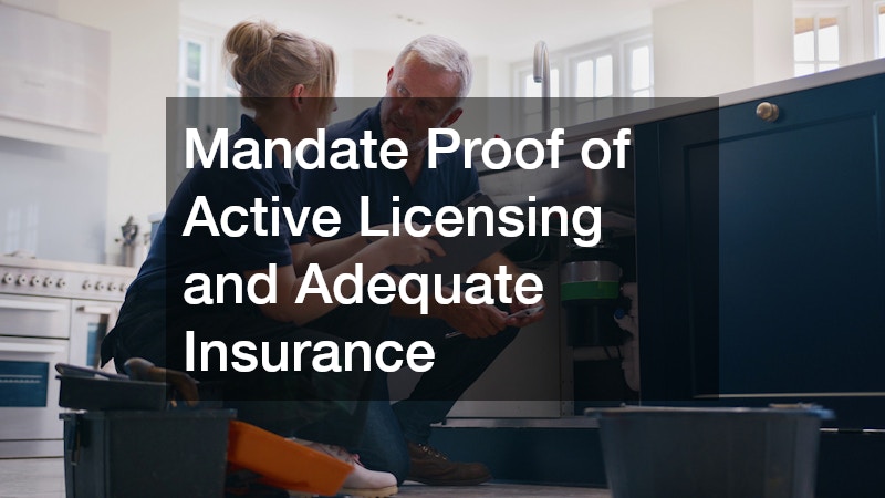Mandate Proof of Active Licensing and Adequate Insurance