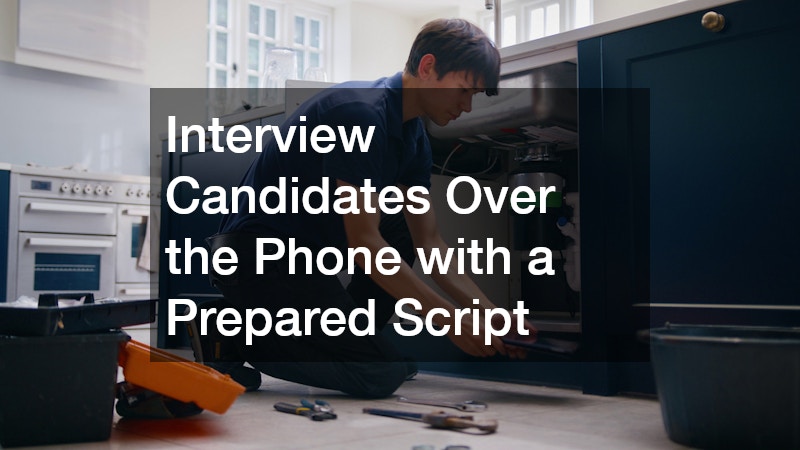Interview Candidates Over the Phone with a Prepared Script