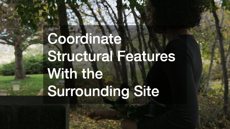 Coordinate Structural Features With the Surrounding Site