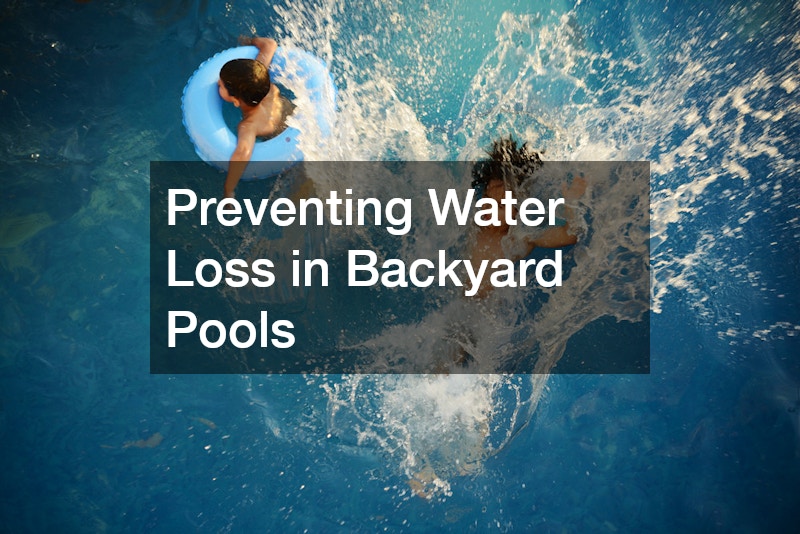 Preventing Water Loss in Backyard Pools