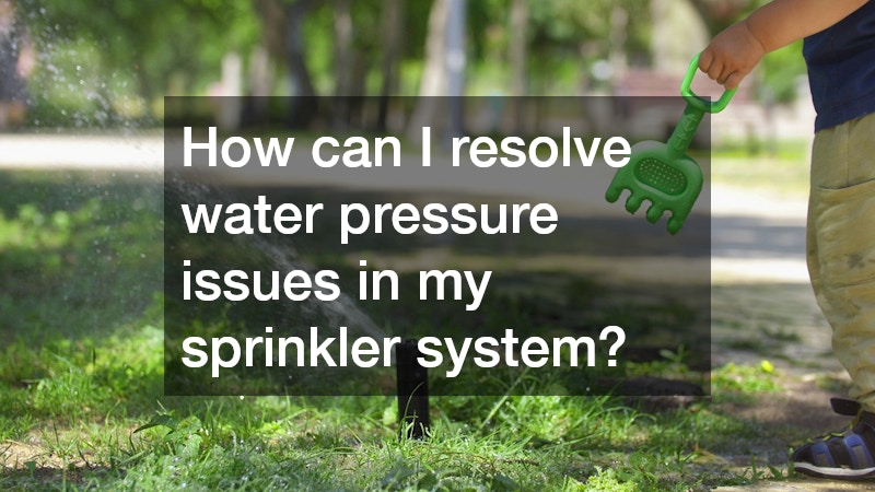 How can I resolve water pressure issues in my sprinkler system?