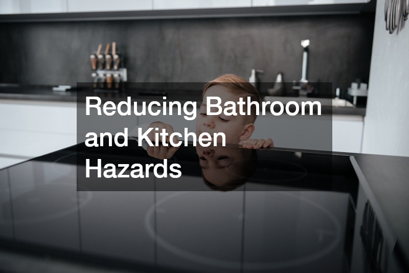 Reducing Bathroom and Kitchen Hazards