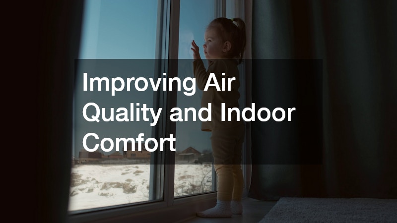 Improving Air Quality and Indoor Comfort