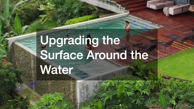 Upgrading the Surface Around the Water