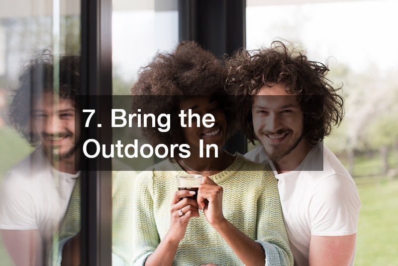 7. Bring the Outdoors In