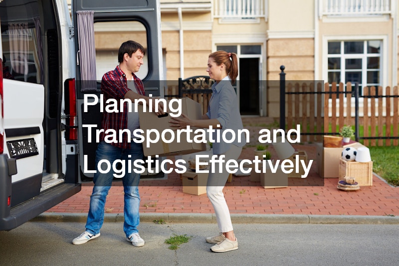 Planning Transportation and Logistics Effectively