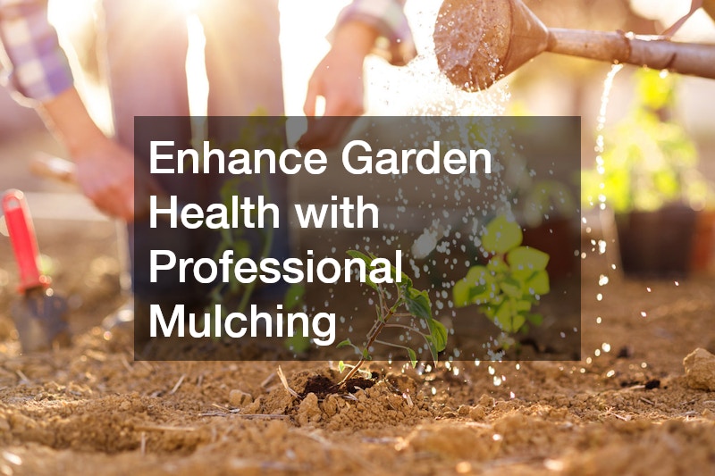 Enhance Garden Health with Professional Mulching