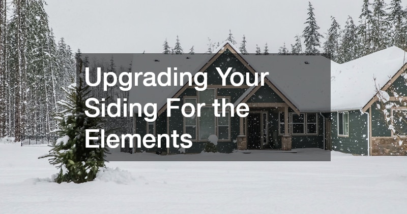 Upgrading Your Siding For the Elements