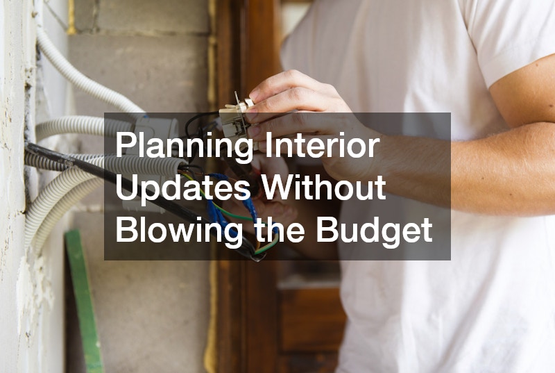Planning Interior Updates Without Blowing the Budget