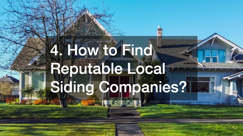 4. How to Find Reputable Local Siding Companies?