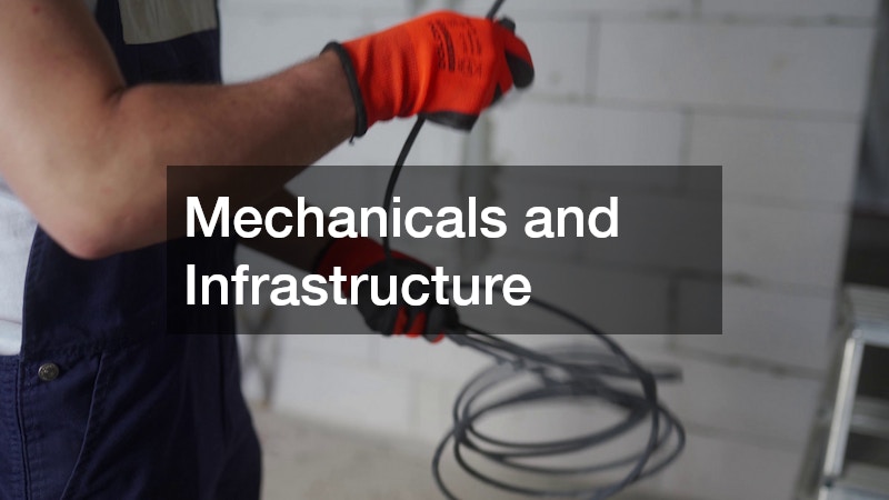 Mechanicals and Infrastructure