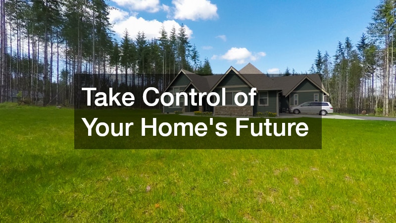 Take Control of Your Home’s Future