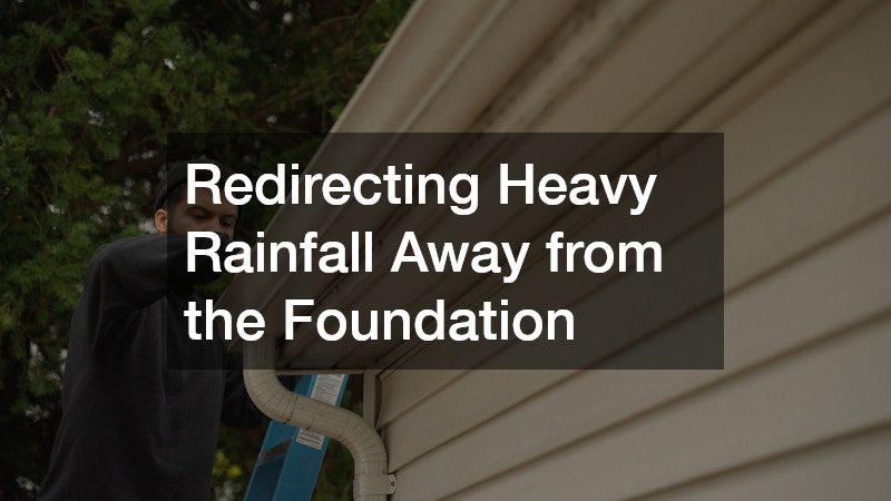 Redirecting Heavy Rainfall Away from the Foundation