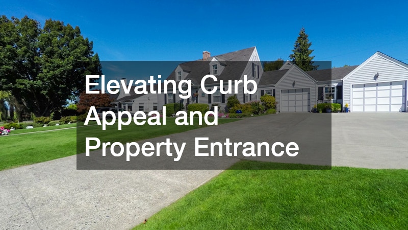 Elevating Curb Appeal and Property Entrance