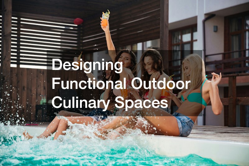 Designing Functional Outdoor Culinary Spaces