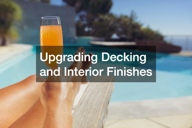 Upgrading Decking and Interior Finishes