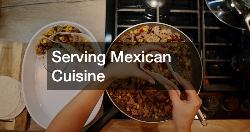Serving Mexican Cuisine