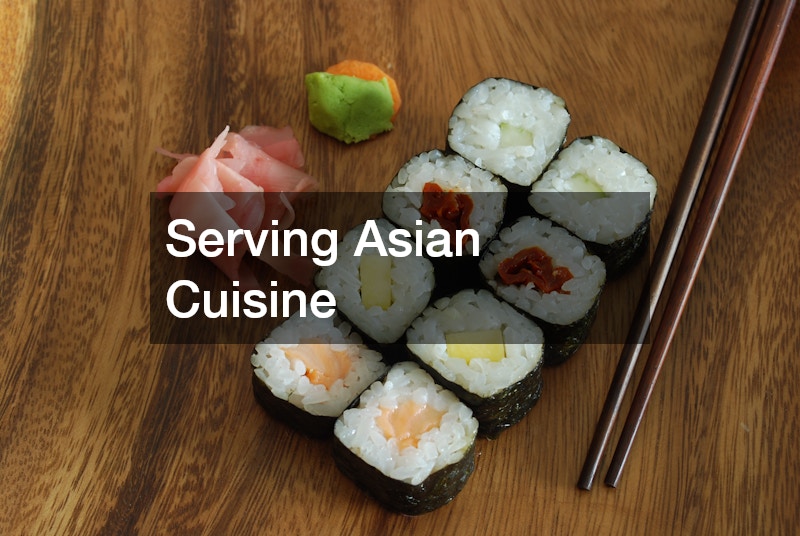 Serving Asian Cuisine