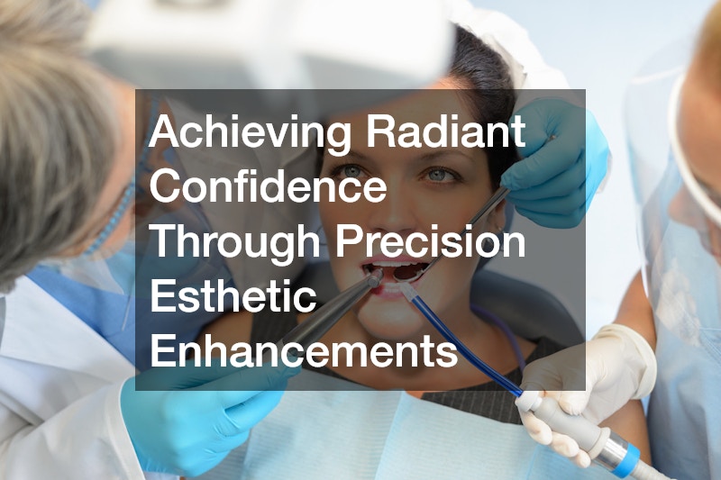 Achieving Radiant Confidence Through Precision Esthetic Enhancements