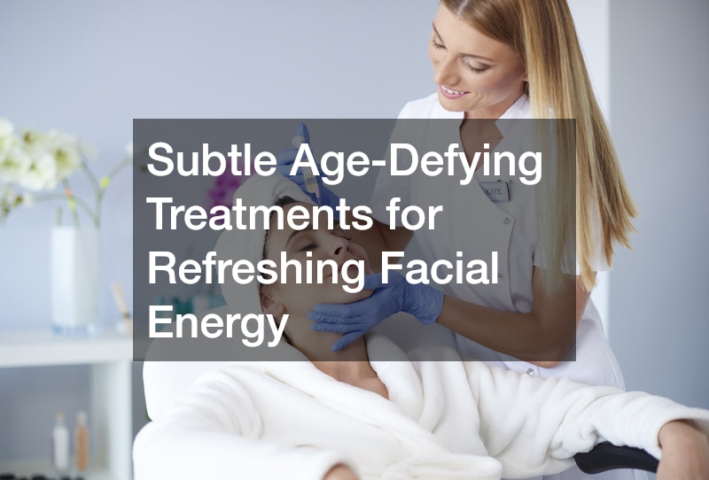 Subtle Age-Defying Treatments for Refreshing Facial Energy