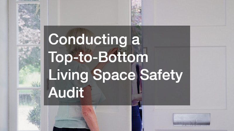Conducting a Top-to-Bottom Living Space Safety Audit