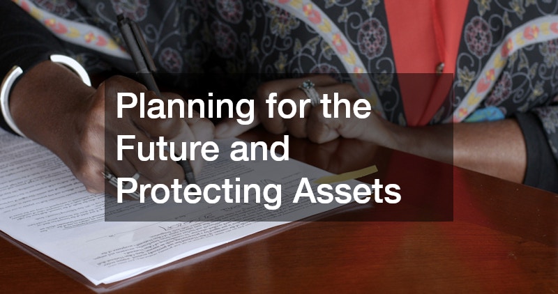 Planning for the Future and Protecting Assets
