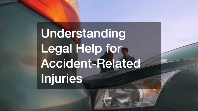 Understanding Legal Help for Accident-Related Injuries