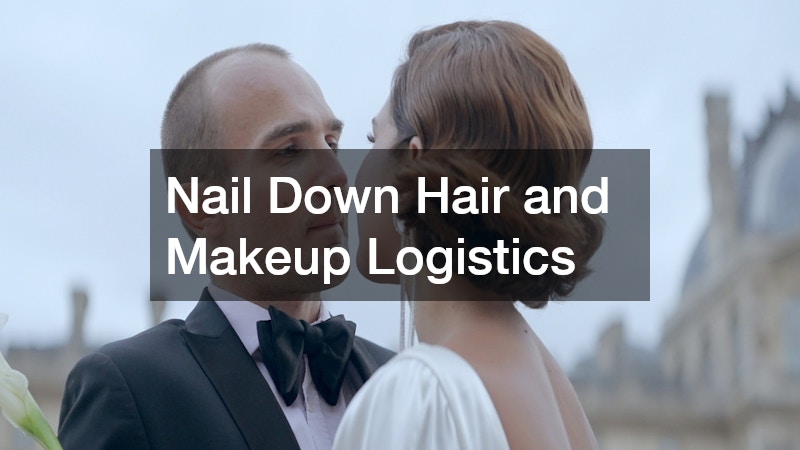 Nail Down Hair and Makeup Logistics
