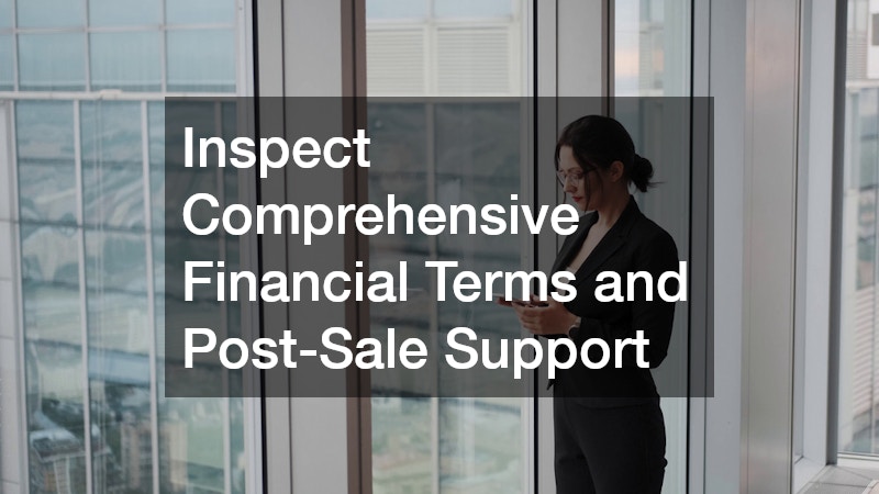 Inspect Comprehensive Financial Terms and Post-Sale Support