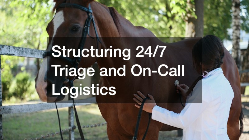 Structuring 24/7 Triage and On-Call Logistics