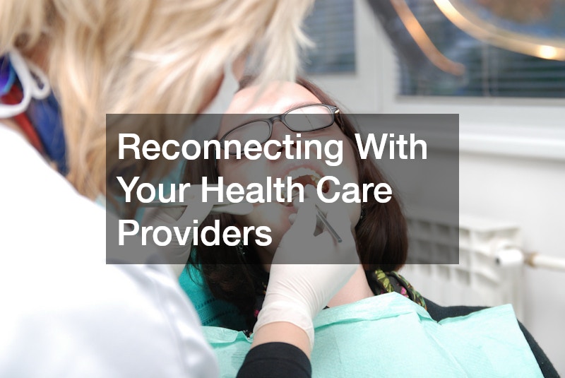 Reconnecting With Your Health Care Providers