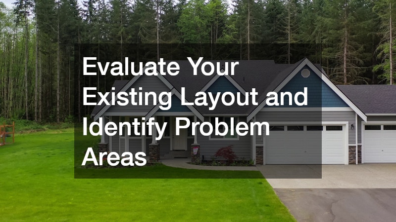 Evaluate Your Existing Layout and Identify Problem Areas