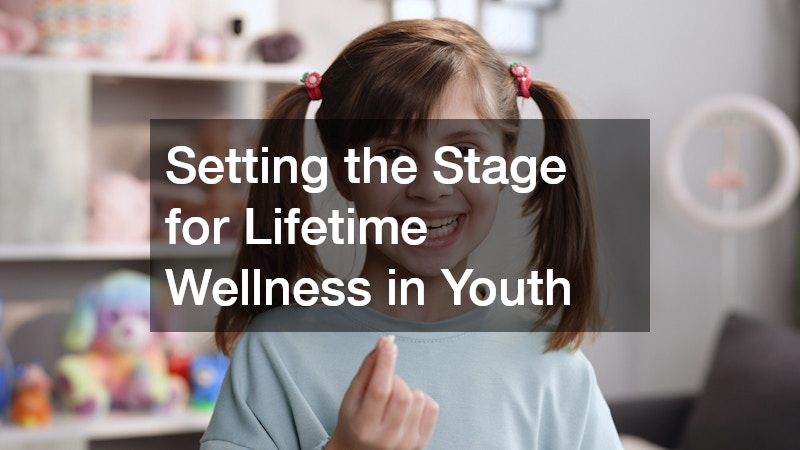 Setting the Stage for Lifetime Wellness in Youth