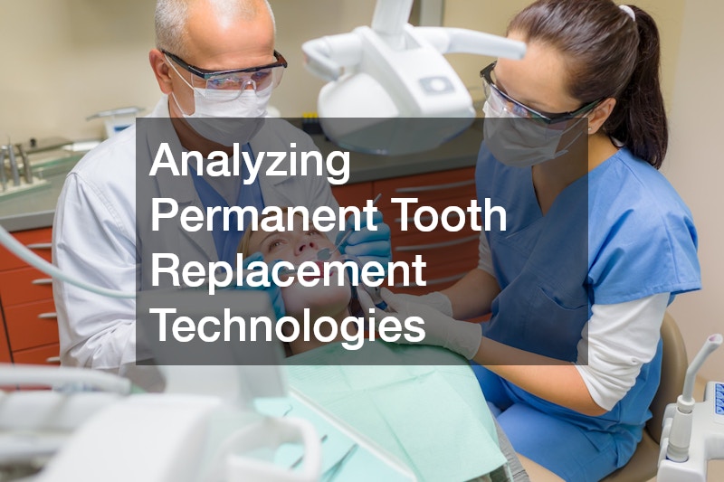 Analyzing Permanent Tooth Replacement Technologies